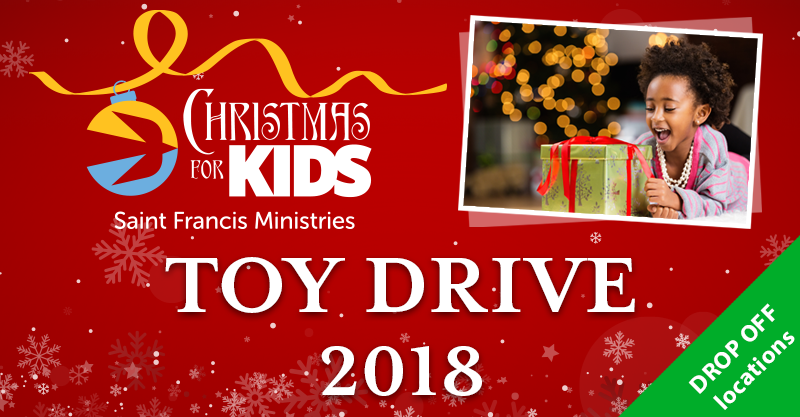 A red banner with snowflakes and the text "Christmas for Kids, Saint Francis Ministries, Toy Drive 2018." A green corner label reads "Drop Off locations." There's an image of a child joyfully opening a wrapped present.