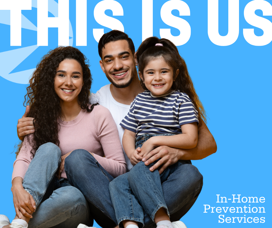 A family picture with two adults and a child sitting in front of a blue background. The child is sitting on the lap of one adult while the other adult sits to their side. Text at the top reads "THIS IS US" and "In-Home Prevention Services" is at the bottom right.